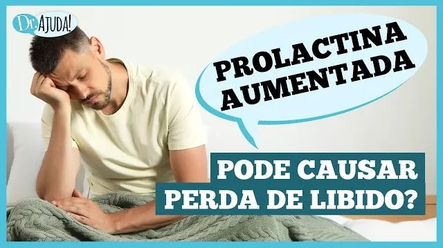 Prolactina Alta - Sintomas, causas, diagnóstico e tratamentos