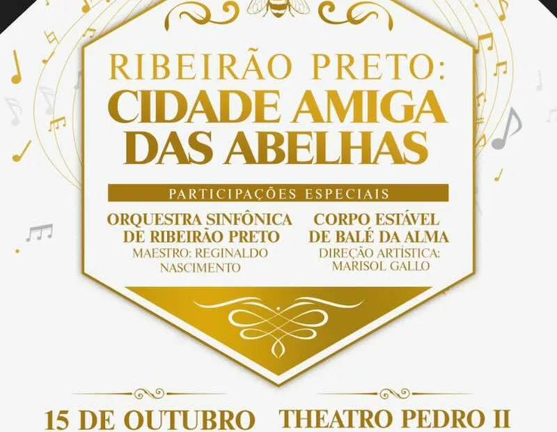 Ribeirão Preto recebe reconhecimento como "Cidade Amiga Das Abelhas" em noite de homenagens e apresentações culturais no Theatro Pedro II